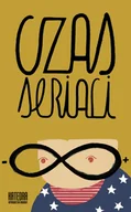 Książki o kinie i teatrze - Katedra Wydawnictwo Naukowe Czas seriali - Praca zbiorowa - miniaturka - grafika 1