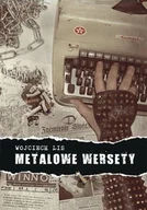 Biografie i autobiografie - Lis Wojciech Metalowe Wersety - mamy na stanie, wyślemy natychmiast - miniaturka - grafika 1