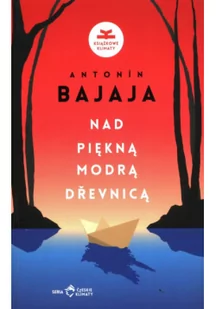 Książkowe Klimaty Nad piękną, modrą Dřevnicą Antonín Bajaja - Pamiętniki, dzienniki, listy - miniaturka - grafika 3