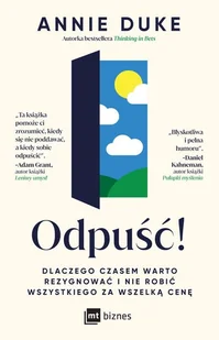 Odpuść! Dlaczego czasem warto rezygnować i nie robić wszystkiego za wszelką cenę - Rozwój osobisty - miniaturka - grafika 1