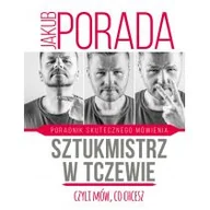 Psychologia - Sztukmistrz w Tczewie. Czyli mów co chcesz. Poradnik skutecznego mówienia - Jakub Porada - miniaturka - grafika 1