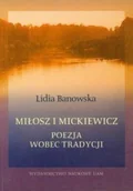 Poezja - Miłosz i Mickiewicz poezja wobec tradycji - miniaturka - grafika 1