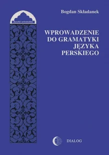 Wprowadzenie do gramatyki języka perskiego - Słowniki języków obcych - miniaturka - grafika 2