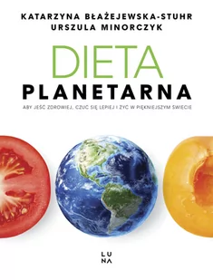 Dieta planetarna - Diety, zdrowe żywienie - miniaturka - grafika 1