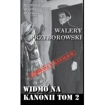 Ciekawe Miejsca Widmo na Kanonii Tom 2 - Walery Przyborowski - Kryminały - miniaturka - grafika 1