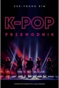 Książki o muzyce - K-pop. Przewodnik - Kim Suk-Young - miniaturka - grafika 1