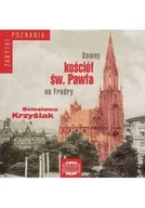 Felietony i reportaże - Dawny kościół Św Pawła na Fredry - miniaturka - grafika 1