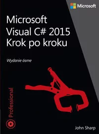 APN PROMISE Microsoft Visual C# 2015 Krok po kroku - John Sharp - Książki o programowaniu - miniaturka - grafika 1
