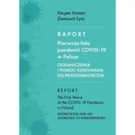 Polityka i politologia - Raport. Pierwsza fala pandemii COVID-19 w Polsce. Ograniczenia i pomoc kierowana do przedsiębiorców. Seria: Societas 135 - miniaturka - grafika 1