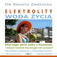 Audiobooki - poradniki - Elektrolity – „Woda życia” Dr Renata Zarzycka - miniaturka - grafika 1