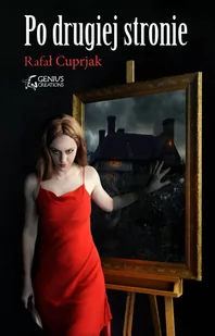 Genius Creations Po drugiej stronie - Cuprjak Rafał - Opowiadania - miniaturka - grafika 1