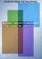 E-booki - biznes i ekonomia - Handel międzynarodowy. Analizy dla biznesu - miniaturka - grafika 1