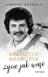 Świat Książki Krzysztof Krawczyk życie jak wino - Biografie i autobiografie - miniaturka - grafika 1