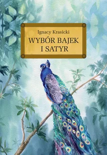 Greg Wybór bajek i satyr (wydanie z opracowaniem i streszczeniem) Ignacy Krasicki - Poezja - miniaturka - grafika 1