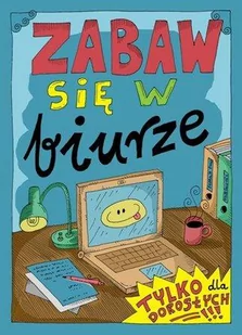 Zabaw się w biurze - Robert Trojanowski - Rozrywka i humor - miniaturka - grafika 1