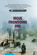 Pamiętniki, dzienniki, listy - Moje frontowe dni Jerzy Jankowski - miniaturka - grafika 1