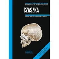 Podręczniki dla szkół wyższych - Wydawnictwo Uniwersytetu Jagiellońskiego Jerzy Walocha Anatomia prawidłowa człowieka. Czaszka. Podręcznik dla studentów i lekarzy - miniaturka - grafika 1