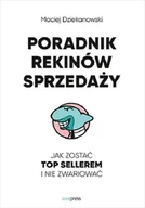 Biznes - Poradnik rekinów sprzedaży. Jak zostać top sellerem i nie zwariować - miniaturka - grafika 1