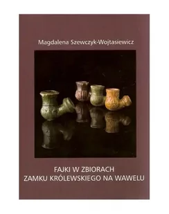 Fajki w zbiorach Zamku Królewskiego na Wawelu - Albumy o  sztuce - miniaturka - grafika 1