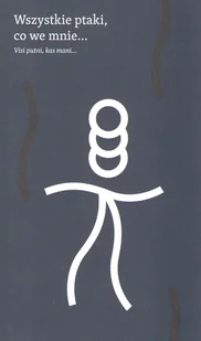Warsztaty Kultury w Lublinie Wszystkie ptaki, co we mnie... praca zbiorowa - Poezja - miniaturka - grafika 1