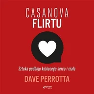 Audiobooki - poradniki - Casanova flirtu. Sztuka podboju kobiecego serca i ciała - miniaturka - grafika 1