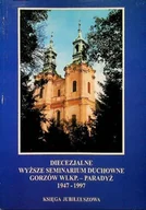 Felietony i reportaże - Diecezjalne wyższe seminarium duchowne Gorzów WLKP.- PARADYŻ 1947-1997 - miniaturka - grafika 1