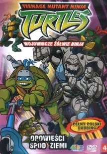 Wojownicze Żółwie Ninja. Część 4 Opowieści spod Ziemi - Kino familijne DVD - miniaturka - grafika 1