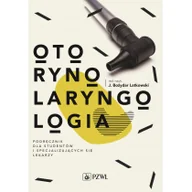 Książki medyczne - Otorynolaryngologia Podręcznik dla studentów i specjalizujących się lekarzy - miniaturka - grafika 1