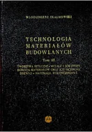 Książki o kulturze i sztuce - Technologia materiałów budowlanych Tom III - miniaturka - grafika 1