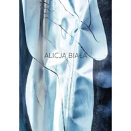 Felietony i reportaże - Alicja Biała - Alicja Biała - książka - miniaturka - grafika 1