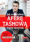 Publicystyka - Jak rozpętałem aferę taśmową - miniaturka - grafika 1