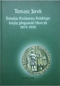 Felietony i reportaże - Dziedzic Królestwa Polskiego Książę Głogowski Henryk ( 1274 - 1309 ) - miniaturka - grafika 1