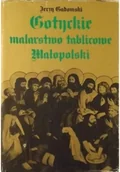 Książki o kulturze i sztuce - Gotyckie malarstwo tablicowe Małopolski 1500 - 1540 - miniaturka - grafika 1