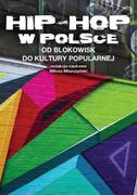 E-booki - kultura i sztuka - Hip-hop w Polsce. Od blokowisk do kultury popularnej - miniaturka - grafika 1