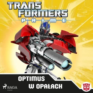 Transformers – PRIME – Optimus w opałach - Audiobooki dla dzieci i młodzieży - miniaturka - grafika 1