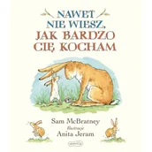 Powieści i opowiadania - Nawet nie wiesz jak bardzo Cię kocham Sam McBratney Anita Jeram - miniaturka - grafika 1