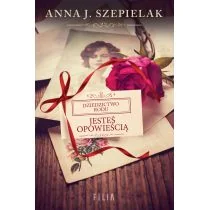 Filia Jesteś opowieścią - Anna J. Szepielak - Powieści - miniaturka - grafika 1