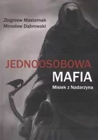 Angry Bear Jednoosobowa mafia. Misiek z Nadarzyna - Zbigniew Masternak, Mirosław Dąbrowski - Felietony i reportaże - miniaturka - grafika 2