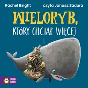 Audiobooki dla dzieci i młodzieży - Wieloryb, który chciał więcej - miniaturka - grafika 1
