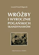 Religia i religioznawstwo - Słupecki Leszek Wróżby i wyrocznie pogańskich Wikingów - dostępny od ręki, natychmiastowa wysyłka - miniaturka - grafika 1