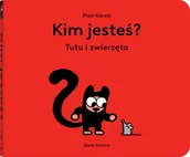 Powieści i opowiadania - Kim jesteś? Tutu i zwierzęta - miniaturka - grafika 1