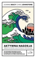 Nauki przyrodnicze - Aktywna nadzieja. Jak spojrzeć prawdzie w oczy i w kreatywny sposób sprostać katastrofie, w której uczestniczymy - miniaturka - grafika 1