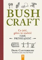 Rozwój osobisty - Bushcraft. Co jeść, gdzie to znaleźć i jak przyrządzić? - miniaturka - grafika 1
