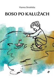 Boso po kałużach Stroińska Hanna - Poezja - miniaturka - grafika 1