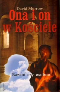 Ona i on w Kościele. Razem czy osobno - Religia i religioznawstwo - miniaturka - grafika 1