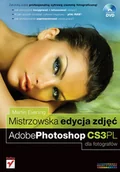 Grafika i DTP - Mistrzowska edycja zdjeć. Adobe Photoshop CS3 dla fotografów - miniaturka - grafika 1