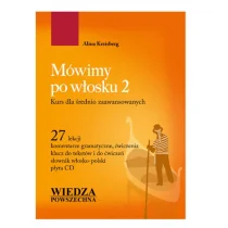 Mówimy po włosku 2 Kurs dla średnio zaawansowanych książka + CD) Alina Kreisberg - Pozostałe języki obce - miniaturka - grafika 2