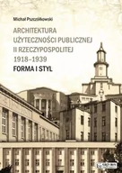 Książki o architekturze - Księży Młyn Architektura użyteczności publicznej II Rzeczypospolitej 1918-1939 - Michał Pszczółkowski - miniaturka - grafika 1