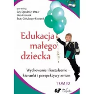 Pedagogika i dydaktyka - IMPULS - Oficyna Wydawnicza Edukacja małego dziecka Tom 10 Wychowanie i kształcenie - kierunki i perspektywy zmian - dostawa od 3,49 PLN zbiorowa Praca - miniaturka - grafika 1