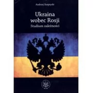 Historia Polski - Wydawnictwa Uniwersytetu Warszawskiego Ukraina wobec Rosji - Andrzej Szeptycki - miniaturka - grafika 1